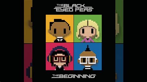 Black Eyed Peas The Beginning Bonus Tracks Full Album Youtube