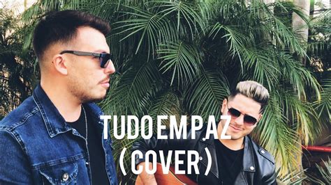 Tudo Em Paz Jorge E Mateus Cover Anderson E Matheus Youtube