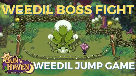 Weedil Boss Fight Weedil Jump Game Sun Haven YouTube