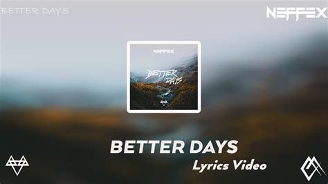 Neffex Better Days [lyrics] Youtube