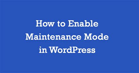 How To Enable Maintenance Mode In WordPress ThemesDNA