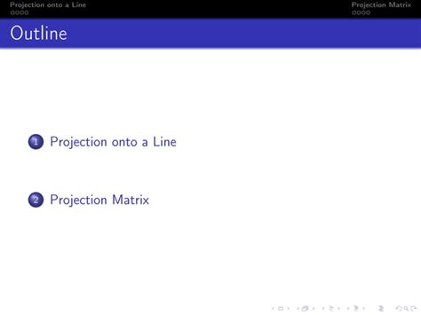 Projectors And Projection Onto A Line Ppt