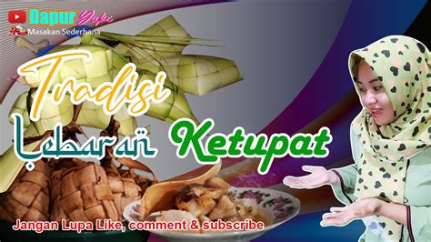 Tradisi Jawa Lebaran Ketupat Sayur Gulai Nangka Muda Tradisijawa Lebaranketupat Dapur Yuki