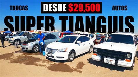 Autos Y Trocas Desde 29 500 Especial De TODO Un Poco Super Tianguis