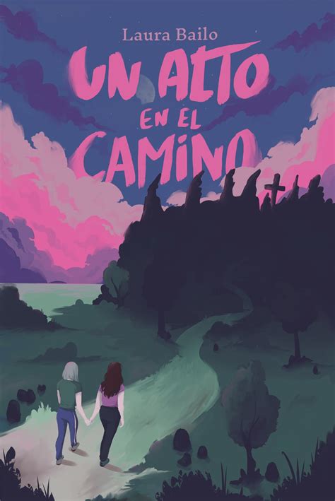 Un Alto En El Camino By Laura Bailo Goodreads