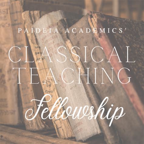 The Classical Teaching Fellowship — Paideia Academics