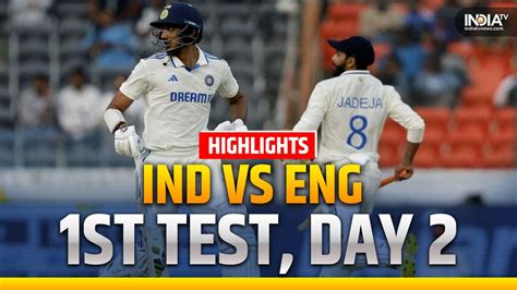 IND vs ENG live score and updates 1st Test Day 2: India vs England Scorecard, Highlights and ...