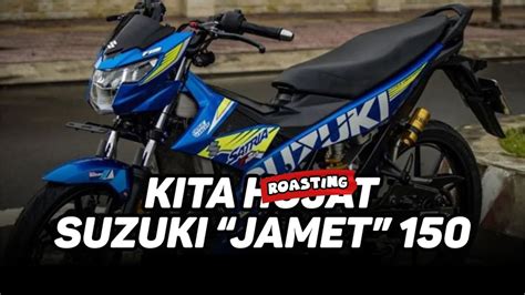 MOTOR JAMET MOTOR HARAM Roasting Suzuki Satria Fu 150 YouTube