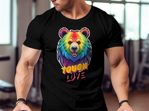 Tough Love Gay Bear T Shirt LGBTQ Pride Apparel For Men Graphic Tee For Gay Bear Community Etsy
