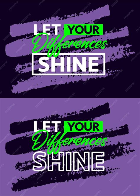 Premium Vector Let Your Differences Shine Motivational Quotes Short Phrases Quotes Typography