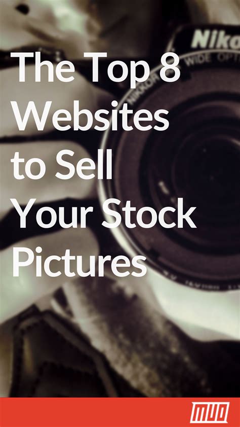 The Top 8 Websites To Sell Your Stock Pictures Things To Sell