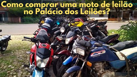 Como Comprar Uma Moto De Leil O No Pal Cio Dos Leil Es