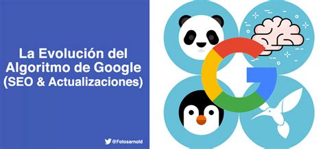 La Evolución del Algoritmo de Google SEO Actualizaciones