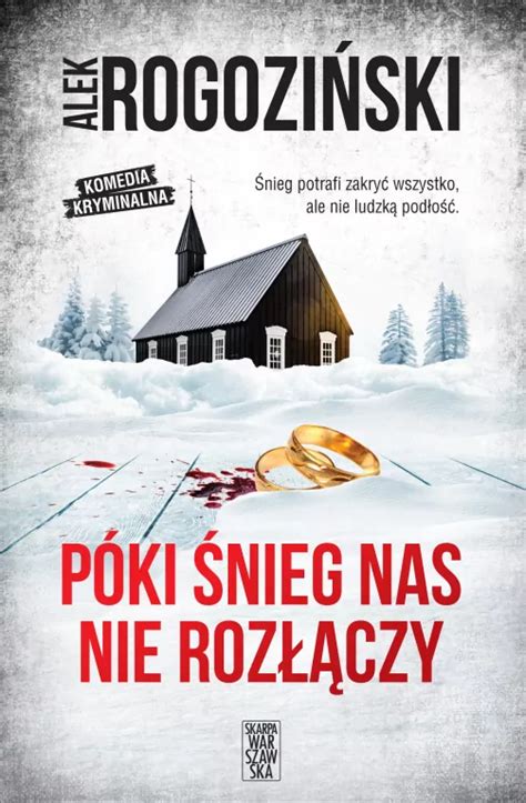 Póki śnieg nas nie rozłączy Alek Rogoziński tantis pl