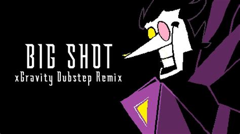 Deltarune Chapter 2 Big Shot Xgravity Dubstep Remix Youtube