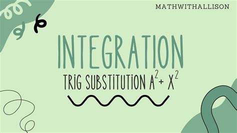 Calculus 2 Integration Trig Substitution Xatanθ Youtube