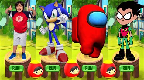 Tag With Ryan Vs Sonic Dash Vs Among Us Run Vs Robin Teen Titans Go