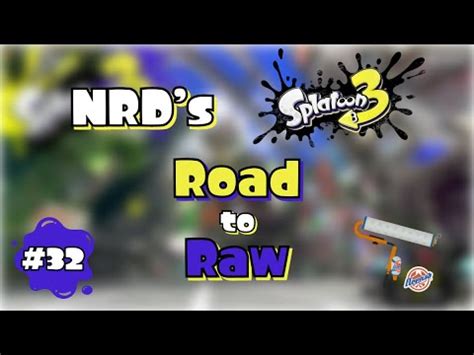 Splatoon 3 Road To Raw Episode 32 Krak On Splat Roller YouTube