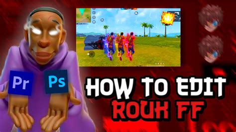 HOW TO EDIT LIKE RUOK FF EFFECT طريقة عمل مونتاج مثل RUOK FF YouTube