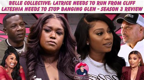 Belle Collective Latrice Run From Cliff Lateshia Stop Banging Glen