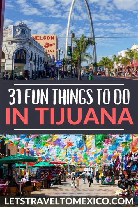 31 Amazing Things To Do In Tijuana Mexico