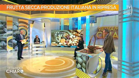 Vediamoci Chiaro Tv Gennaio Tutto Sulla Frutta Secca