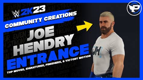 I Believe In Joe Hendry Wwe 2k23 Entrance Top Moves Signatures Finishers And Victory Motion