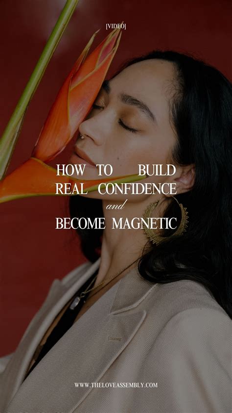 How To Build Real Confidence And Become Magnetic [video] — The Love