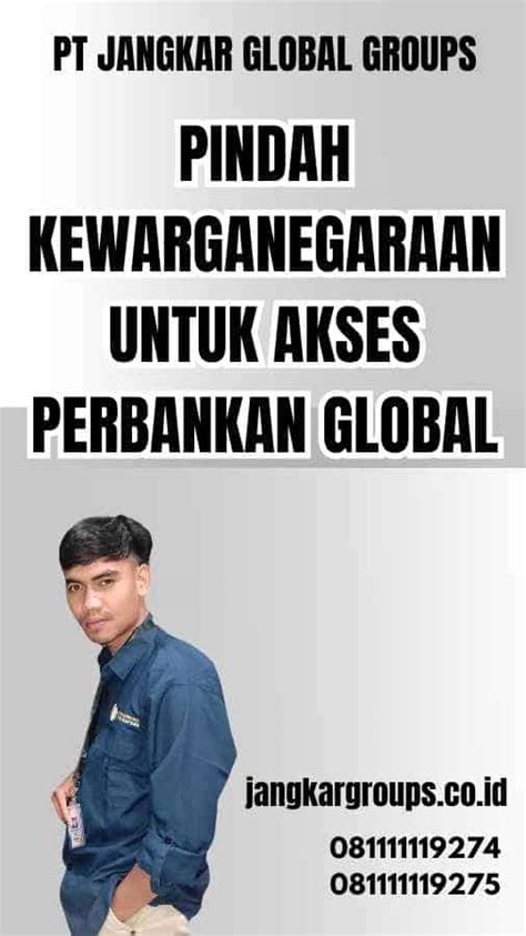 Pindah Kewarganegaraan Untuk Akses Perbankan Global Jangkar Global Groups