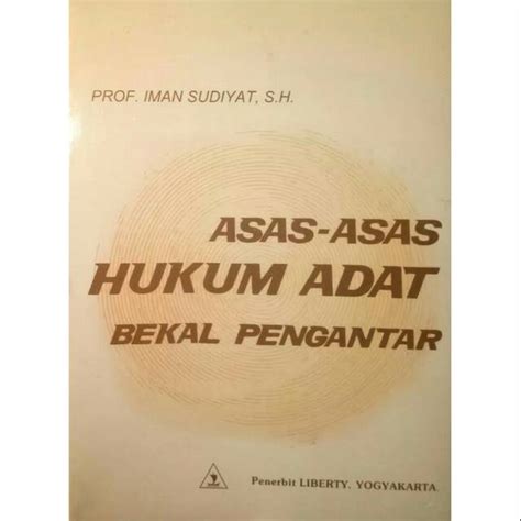 Jual Asas Asas Hukum Adat Bekal Pengantar Iman Sudiyat Shopee Indonesia