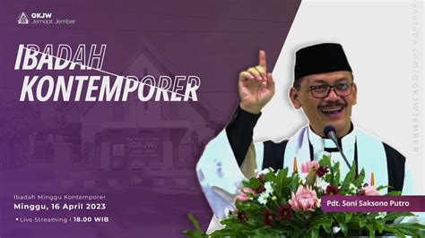 Ibadah Minggu Kontemporer GKJW Jember 16 April 2023 YouTube