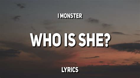 I Monster Who Is She Lyrics Oh Who Is She A Misty Memory