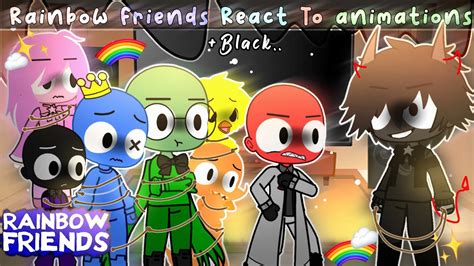 🤍🌟🌈rainbow Friends React To Animations 💕🌈🌟 My Au ️⚡️🔥•~ Gacha