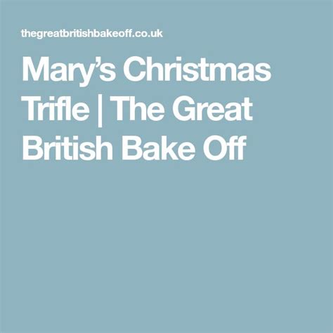 Mary Berry's Christmas Trifle - The Great British Bake Off | Recipe | Trifle, Great british bake ...