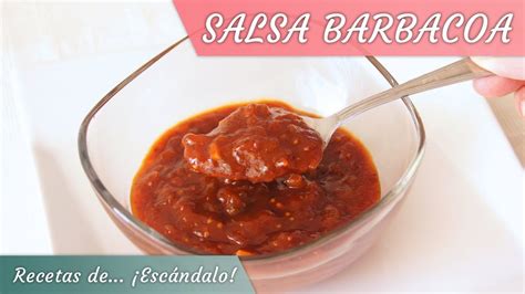 Receta C Mo Hacer Salsa Barbacoa Casera F Cil Y R Pida Youtube