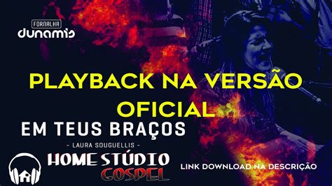 Laura Souguellis Em Teus Bra Os Playback Oficial Youtube