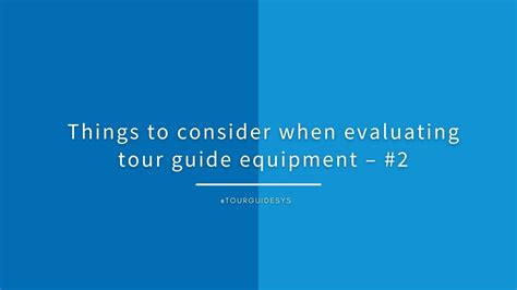 Things to consider when evaluating tour guide equipment – #2 ...