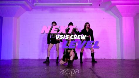 Aespa Next Level The Vsis Crew Dance Cover Youtube