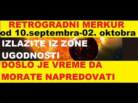 RETROGRADNI MERKUR OD 10 Septembra 02 Oktobra MORATE BITI SPREMNI NA