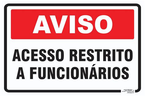 Placa Aviso Acesso Restrito A Funcion Rios Afonso Sinaliza Es