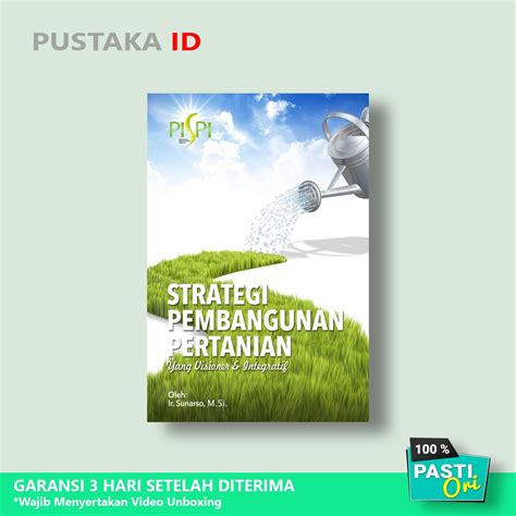 Jual Buku Strategi Pembangunan Pertanian Yang Visioner Dan Integratif