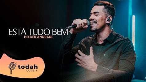 Helder Andrade Est Tudo Bem Cover Kellen Byanca Youtube