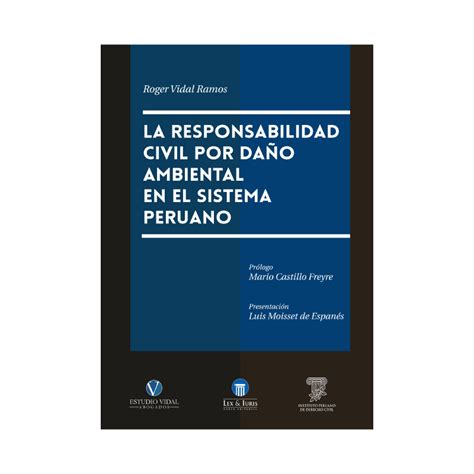 La Responsabilidad Civil Por Da O Ambiental En El Sistema Peruano