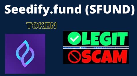 Is Seedify Fund Sfund Token Scam Or Legit Youtube