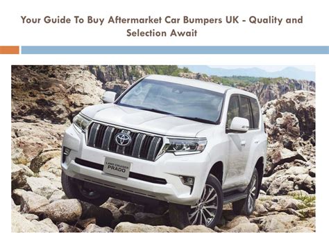 PPT Your Guide To Buy Aftermarket Car Bumpers UK Quality And