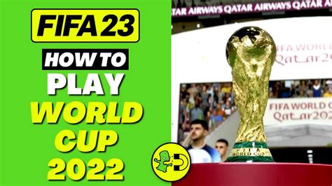 FIFA 23 How To Play World Cup 2022 New Official Mode YouTube