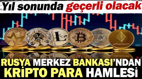 Rusya Merkez Bankasından kripto para hamlesi Yıl sonunda geçerli olacak