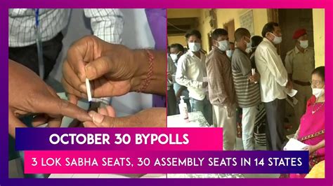 October Bypolls Three Lok Sabha Seats Assembly Seats In