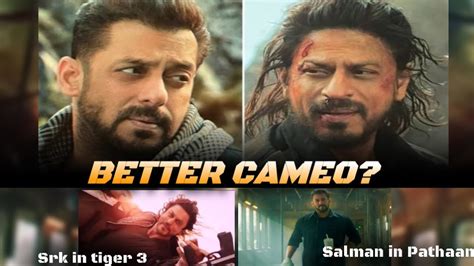 Tiger 3 Shah Rukh Khan Cameo Vs Pathaan Salman Khan Cameo Which Is