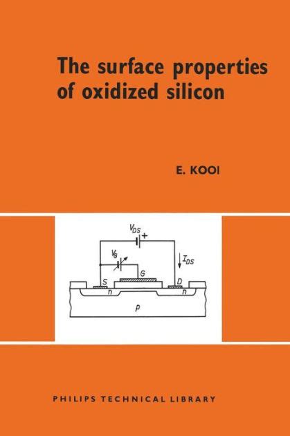 The Surface Properties Of Oxidized Silicon By Else Kooi Paperback